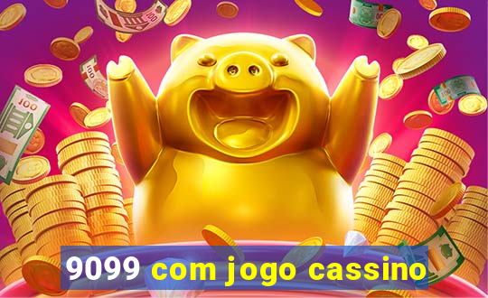 9099 com jogo cassino